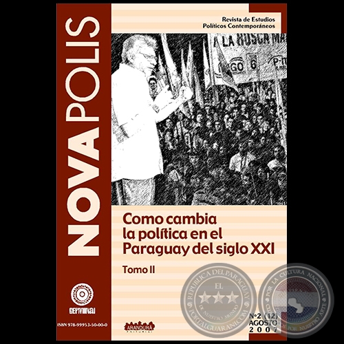 COMO CAMBIA LA POLÍTICA EN EL PARAGUAY DEL SIGLO XXI - TOMO II - NOVAPOLIS Nº 4 - Director: MARCELLO LACHI -  ABRIL OCTUBRE 2009